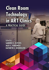 Clean Room Technology in ART Clinics: A Practical Guide