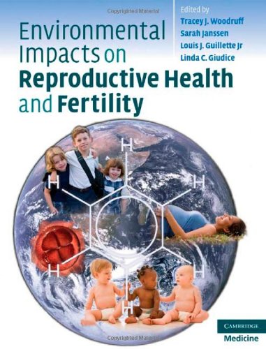 Environmental Impacts on Reproductive Health and Fertility: Illustrated Edition