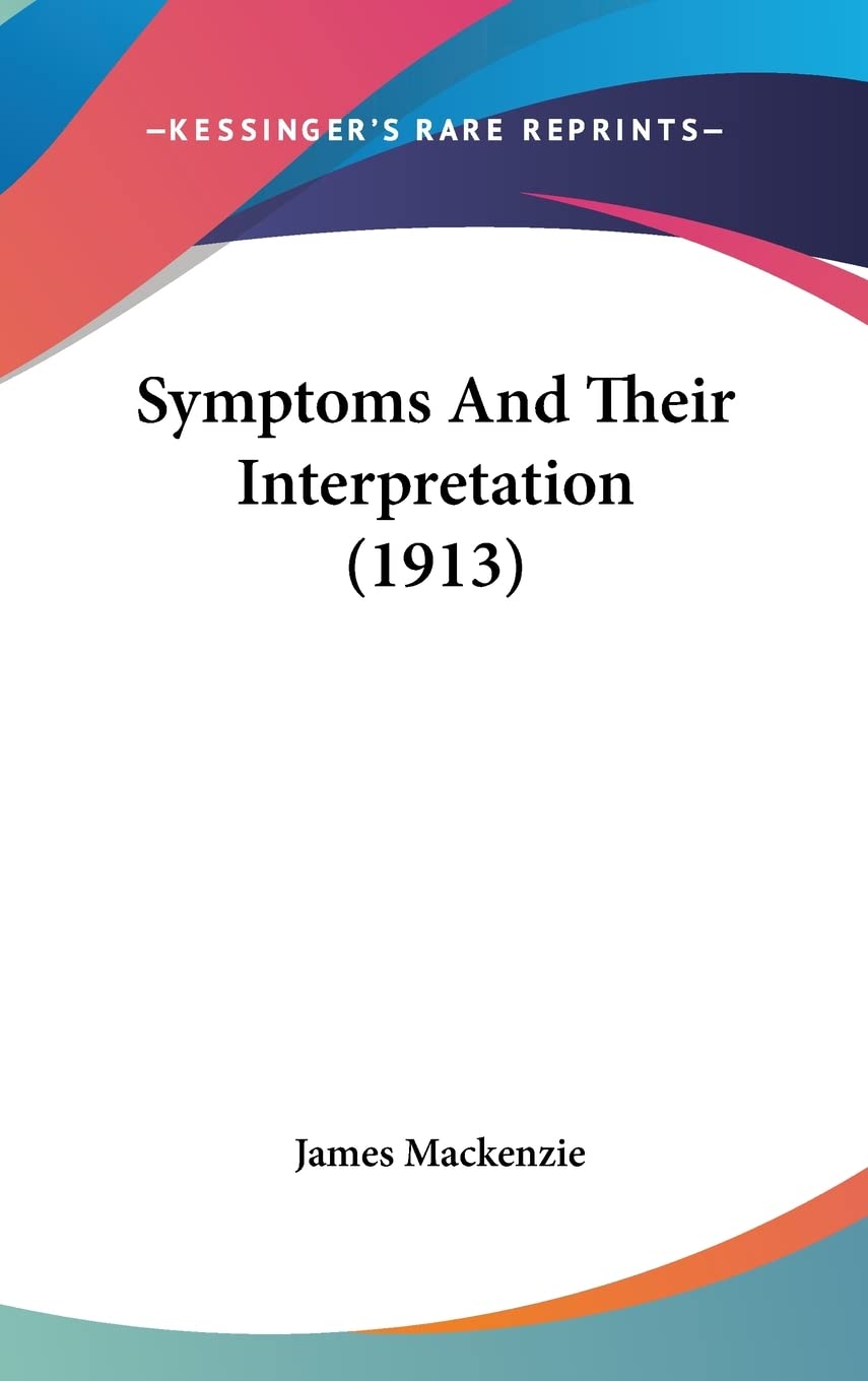 Symptoms And Their Interpretation (1913)