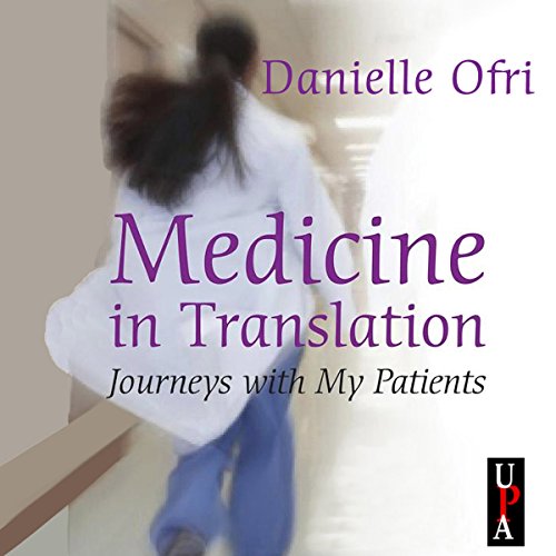Medicine in Translation: Journeys with My Patients