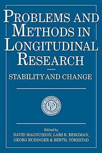 Problems and Methods in Longitudinal Research: Stability and Change (European Network on Longitudinal Studies on Individual Development) (Volume 0)