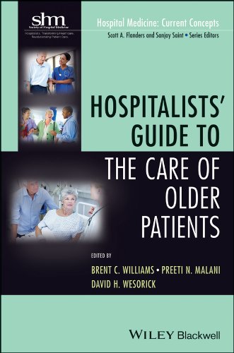 Hospitalists' Guide to the Care of Older Patients (Hospital Medicine: Current Concepts)