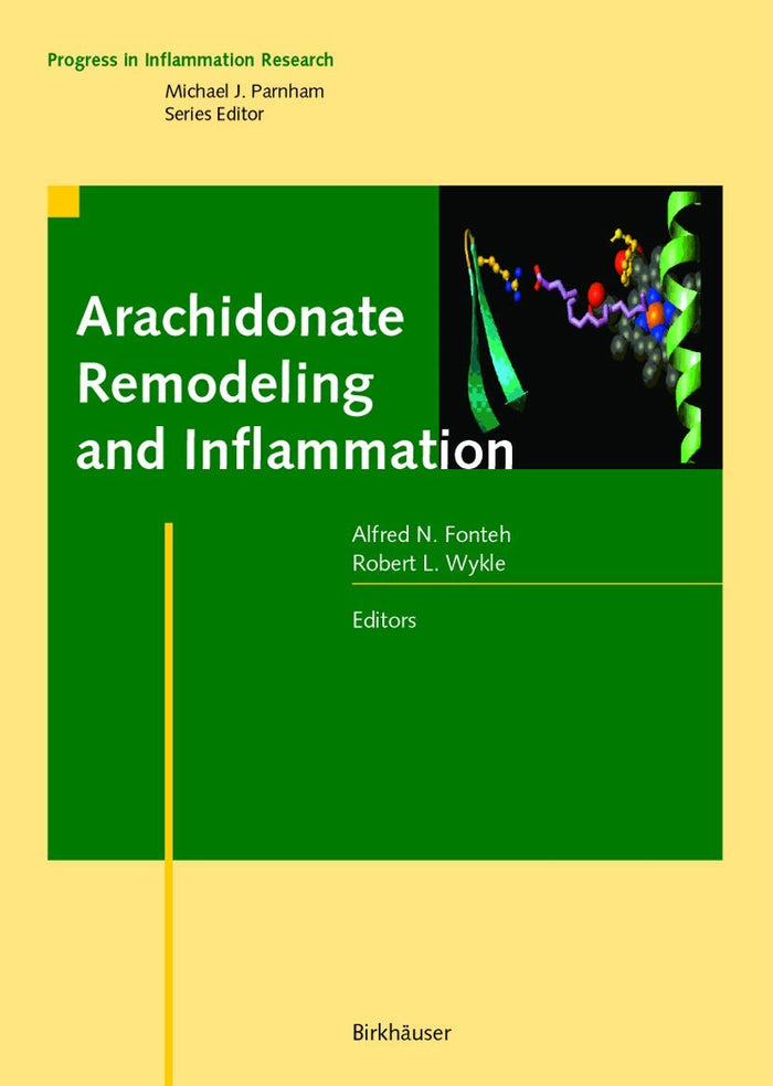 Arachidonate Remodeling and Inflammation (Progress in Inflammation Research)