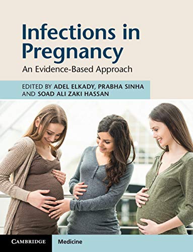 Infections in Pregnancy: An Evidence-Based Approach: 1st Edition, Kindle Edition