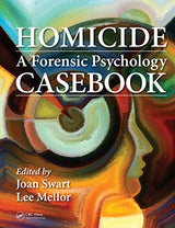 Homicide: A Forensic Psychology Casebook