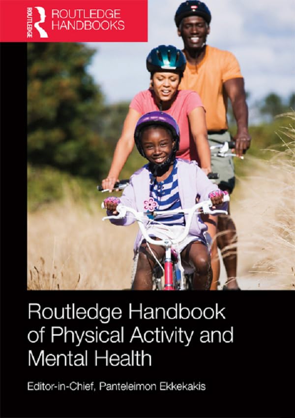 Routledge Handbook of Physical Activity and Mental Health (Routledge International Handbooks): 1st Edition, Kindle Edition
