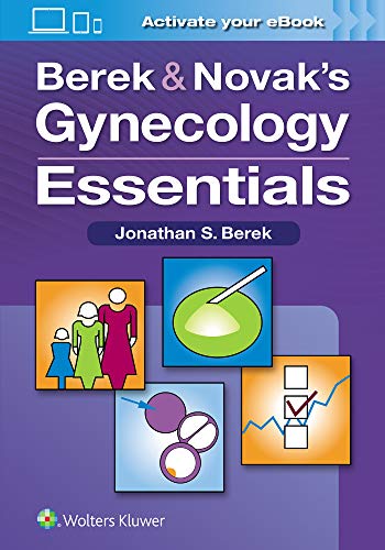 Berek & Novak’s Gynecology Essentials: First Edition