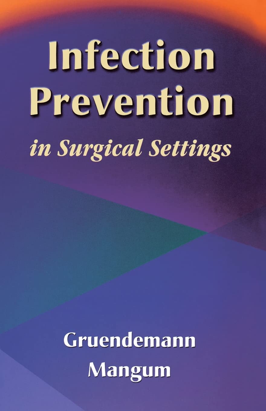 Infection Prevention in Surgical Settings: 1st Edition