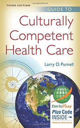 Guide to Culturally Competent Health Care: Third Edition