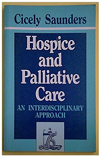 Hospice and Palliative Care: An Interdisciplinary Approach
