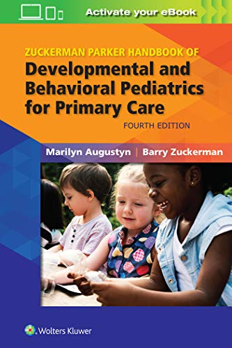 Zuckerman Parker Handbook of Developmental and Behavioral Pediatrics for Primary Care: Fourth Edition