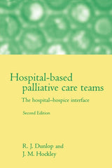 Hospital-Based Palliative Care Teams: The Hospital-Hospice Interface