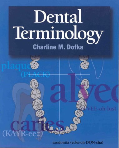 Dental Terminology: 001 Edition