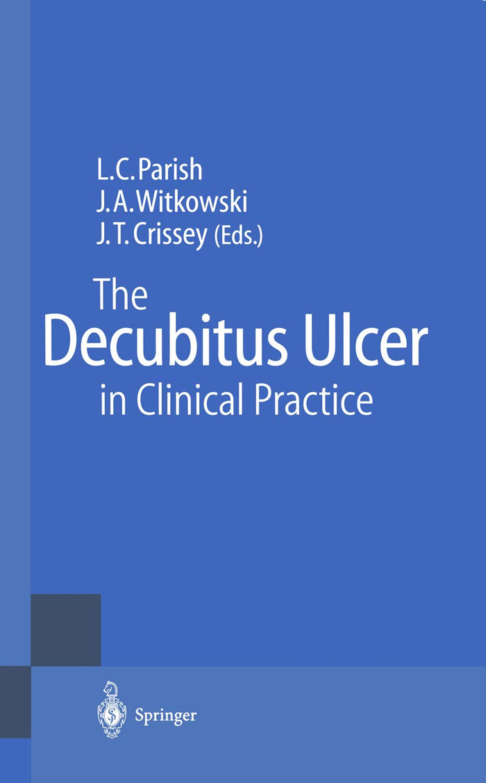 The Decubitus Ulcer in Clinical Practice: 1st Edition