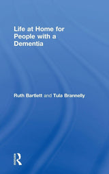 Life at Home for People with a Dementia: 1st Edition