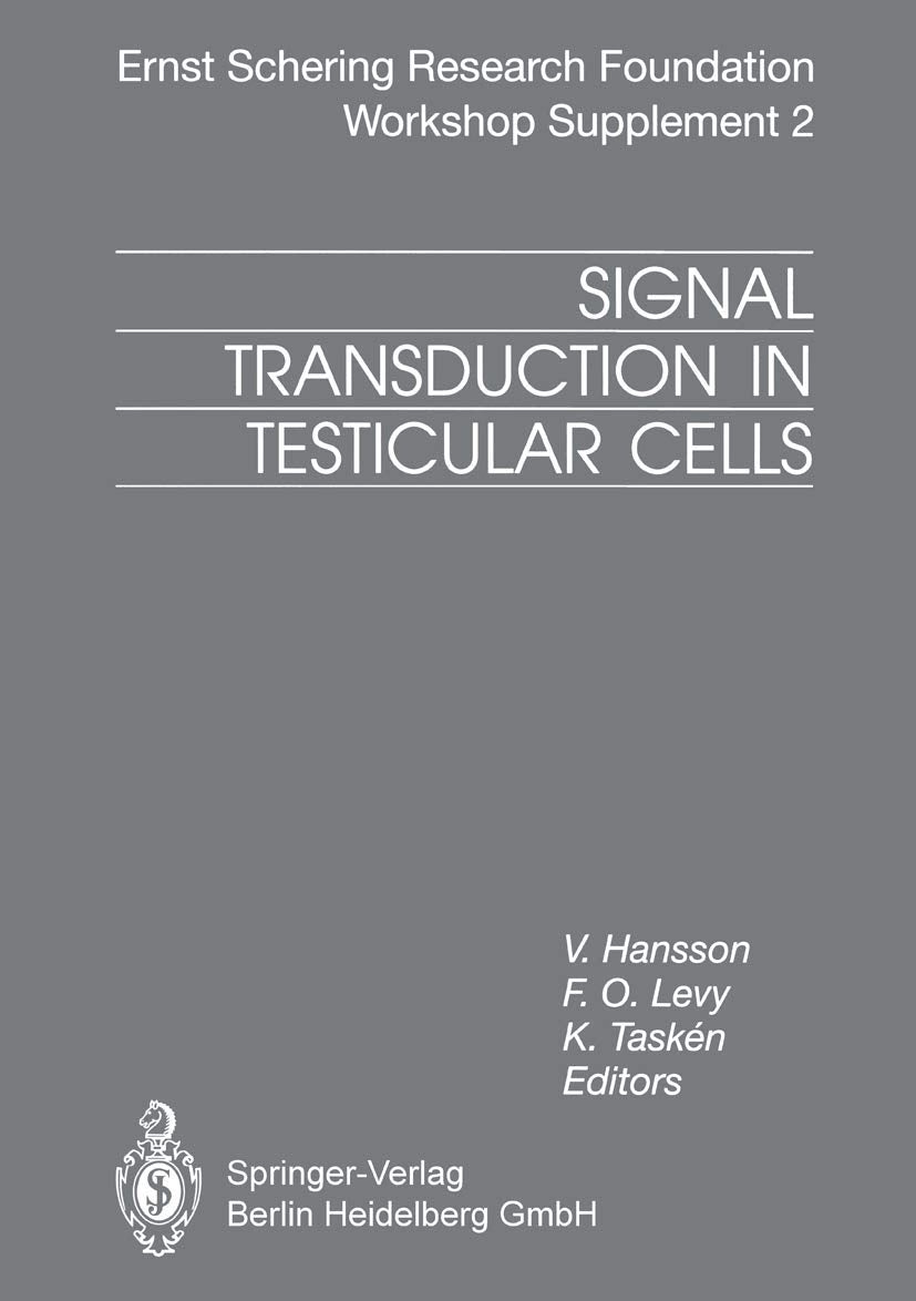 Signal Transduction in Testicular Cells: Basic and Clinical Aspects (Ernst Schering Foundation Symposium Proceedings)
