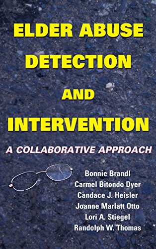 Elder Abuse Detection and Intervention: A Collaborative Approach (Springer Series on Ethics, Law and Aging Book 10)