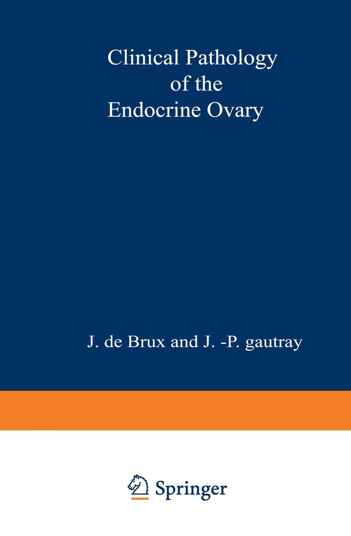 Clinical Pathology of the Endocrine Ovary: 1st Edition