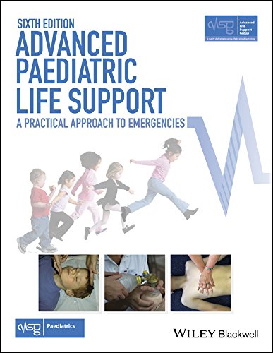 Advanced Paediatric Life Support: A Practical Approach to Emergencies (Advanced Life Support Group)