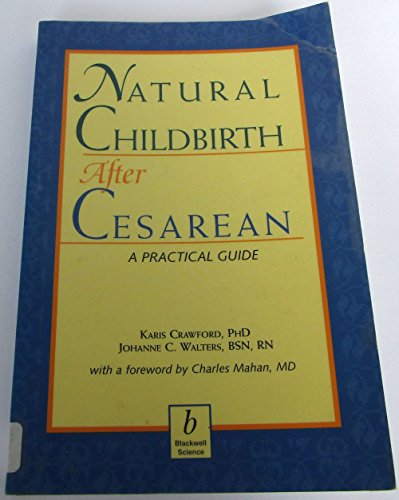 Natural Childbirth After Cesarean: A Practical Guide