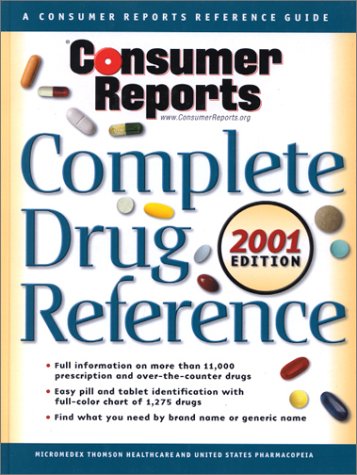 Consumer Reports Complete Drug Ref. 2001 (Same as USP DI 2001 Advice for the Patient)