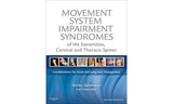 Movement System Impairment Syndromes of the Extremities, Cervical and Thoracic Spines: 1st Edition
