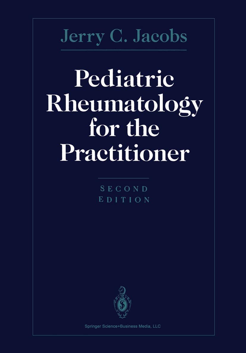 Pediatric Rheumatology for the Practitioner: Second Edition 1993
