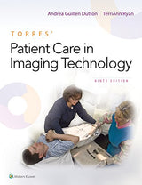 Torres' Patient Care in Imaging Technology: Ninth Edition