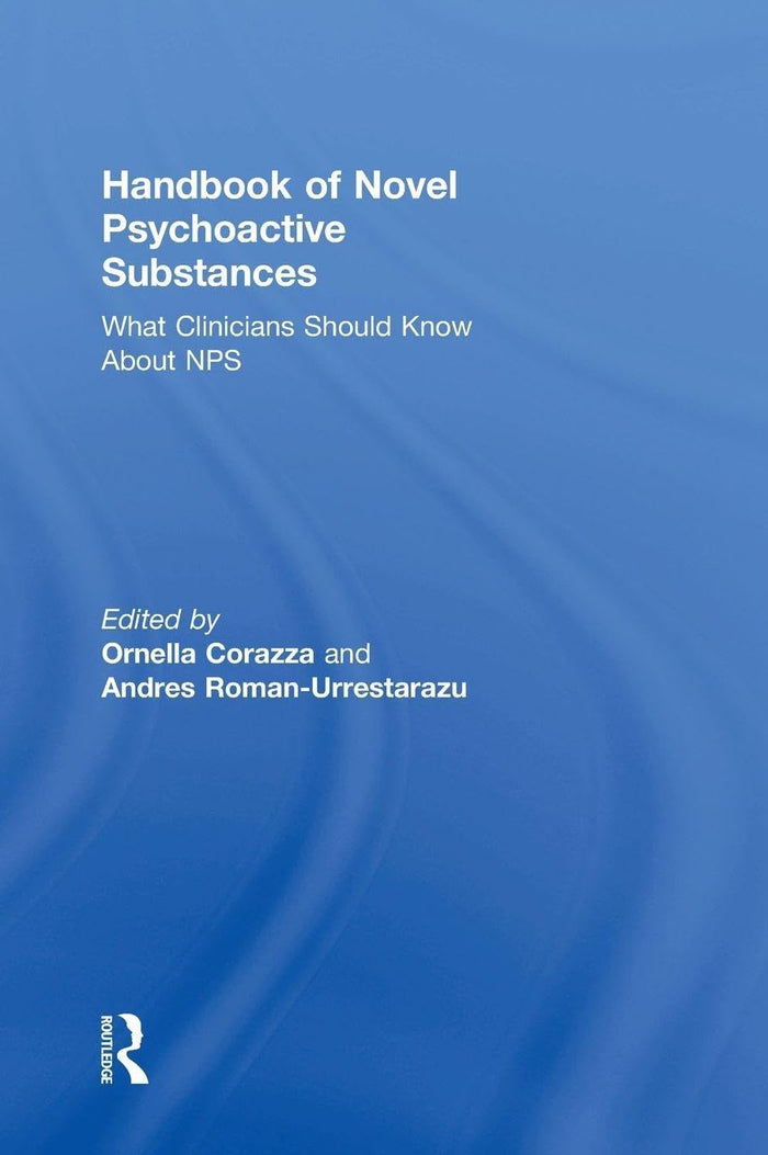 Handbook of Novel Psychoactive Substances: 1st Edition