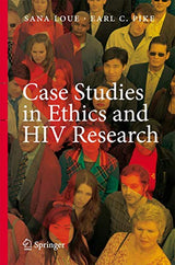 Case Studies in Ethics and HIV Research: Softcover reprint of 1st ed. 2007 Edition