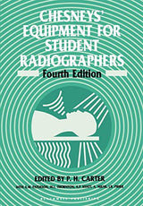 Chesneys' Equipment for Student Radiographers: 4th Edition