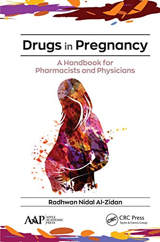 Drugs in Pregnancy: A Handbook for Pharmacists and Physicians