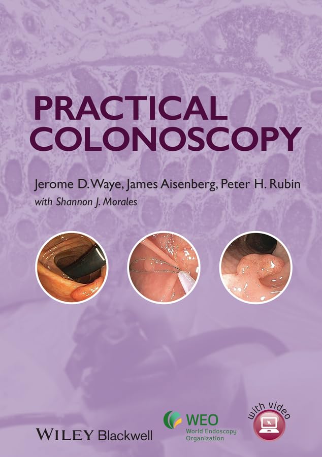 Practical Colonoscopy: 1st Edition