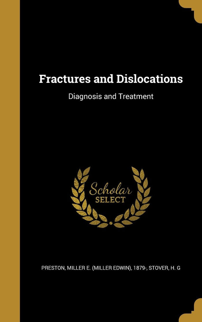 Fractures and Dislocations: Diagnosis and Treatment