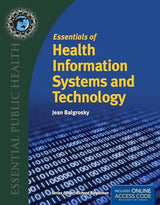 Essentials of Health Information Systems and Technology:.