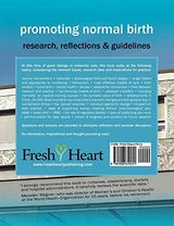 Promoting Normal Birth: Research, Reflections & Guidelines (American Edition) (Fresh Heart Books for Better Birth)