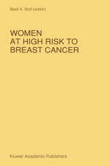 Women at High Risk to Breast Cancer (Developments in Oncology Book 57)