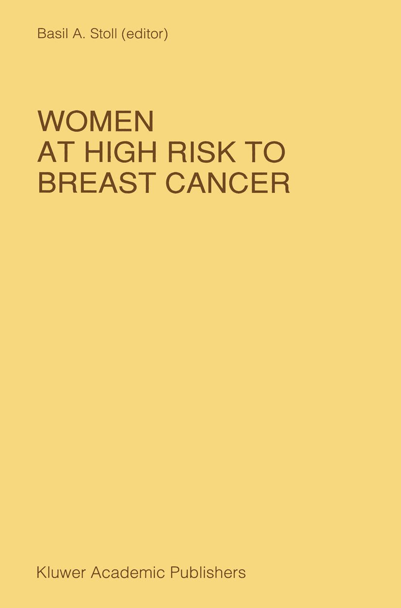 Women at High Risk to Breast Cancer (Developments in Oncology Book 57)