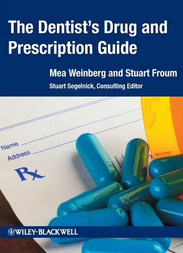 The Dentist's Drug and Prescription Guide: 1st Edition, Kindle Edition