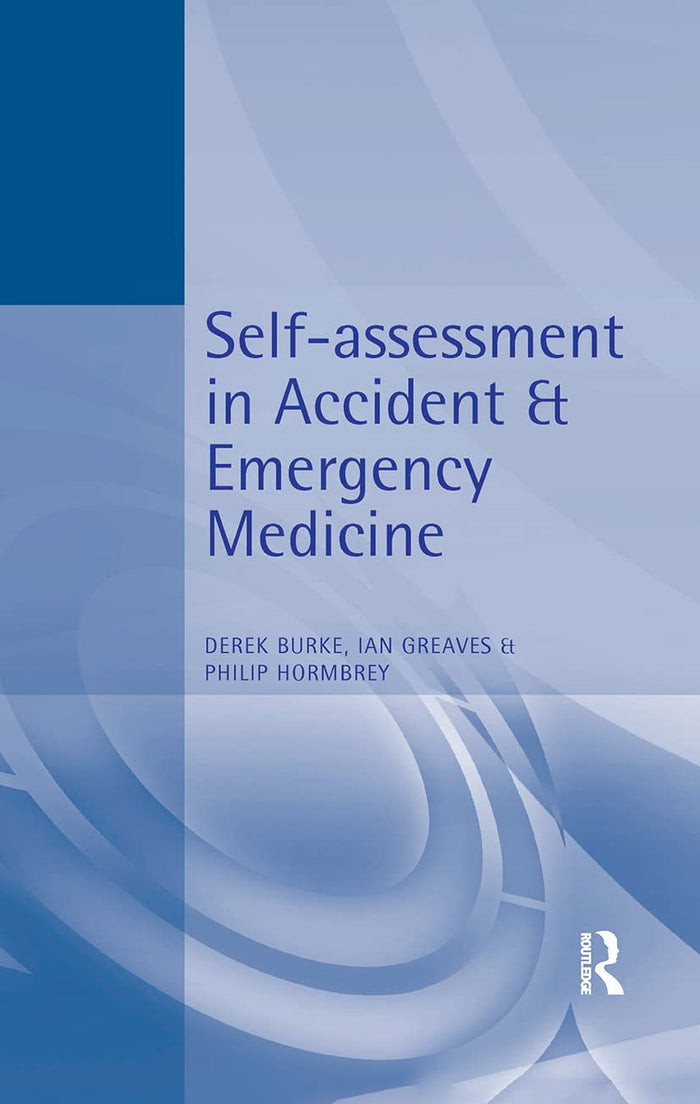 Self-Assessment In Accident and Emergency Medicine: 1st Edition