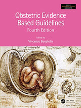 Obstetric Evidence Based Guidelines (Series in Maternal-Fetal Medicine): 4th Edition