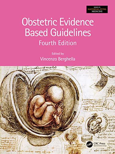 Obstetric Evidence Based Guidelines (Series in Maternal-Fetal Medicine): 4th Edition