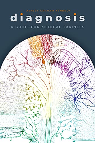 Diagnosis: A Guide for Medical Trainees