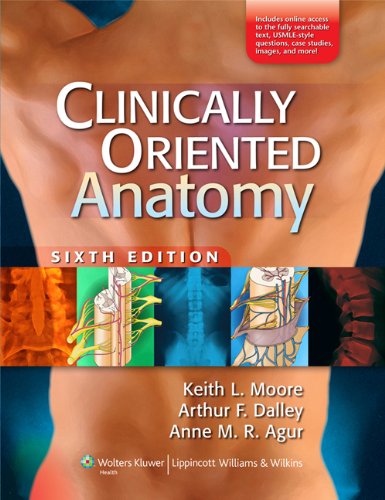 Clinically Oriented Anatomy: 6th Edition