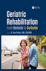 Geriatric Rehabilitation: From Bedside to Curbside (Rehabilitation Science in Practice Series)