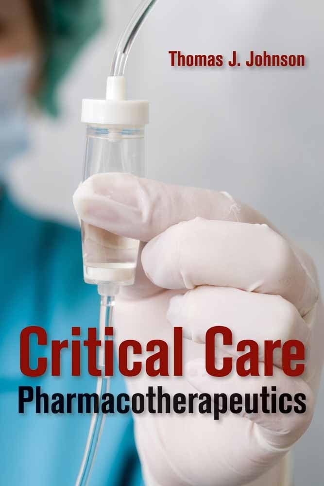 Critical Care Pharmacotherapeutics:.