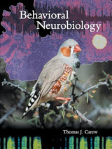 Behavioral Neurobiology: The Cellular Organization of Natural Behavior