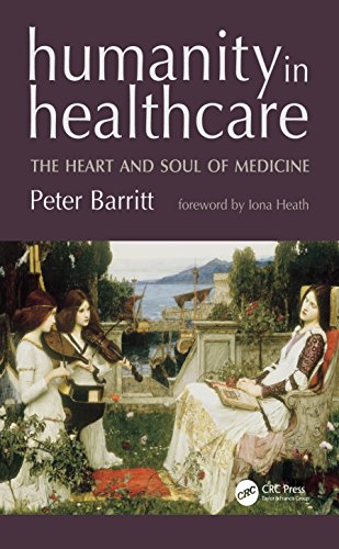 Humanity in Healthcare: The Heart and Soul of Medicine