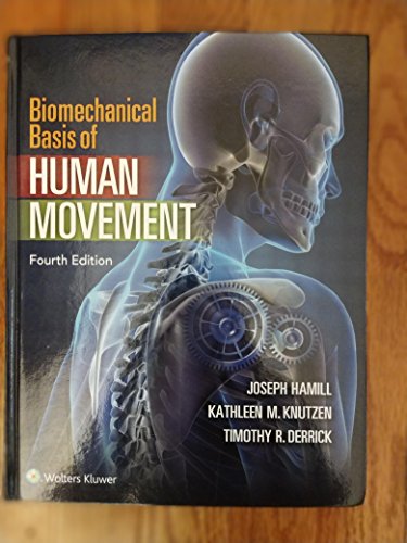 Biomechanical Basis of Human Movement: Fourth, North American Edition