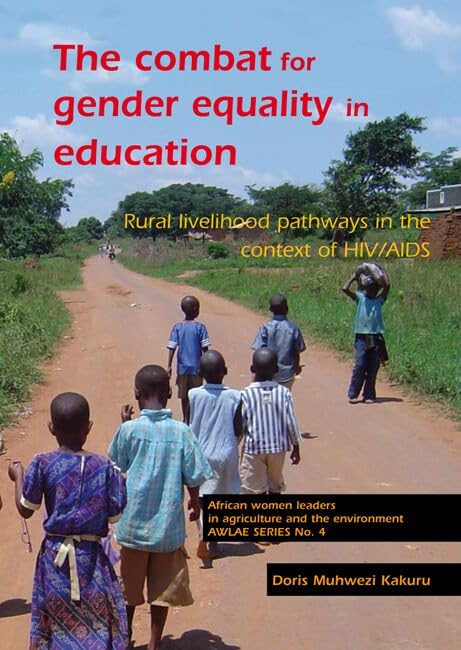 The combat for gender equality in education: Rural livelihood pathways in the context of HIV/AIDS (AWLAE, 4)
